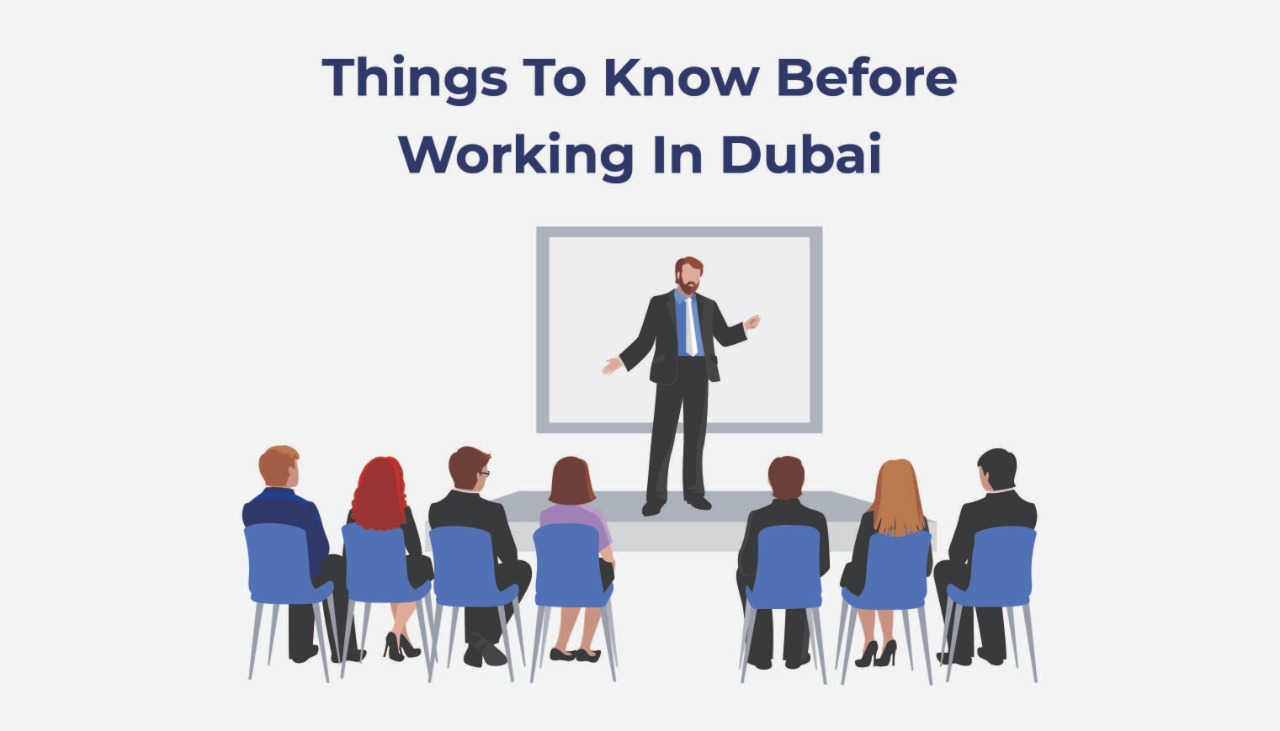 Things To Know Before Working In Dubai